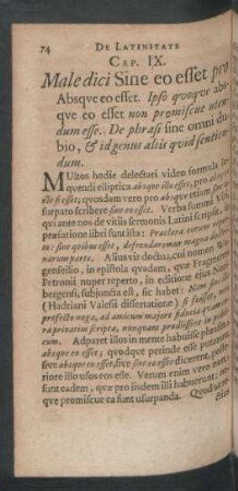 Cap. IX. Male dici Sine eo esset pro Absque eo esset. Ipso quoque absque eo esset non promiscue utendem esse ...