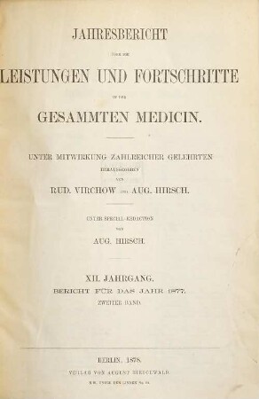 Jahresbericht über die Leistungen und Fortschritte in der gesamten Medizin. 1877,2 = Jg. 12 (1878)