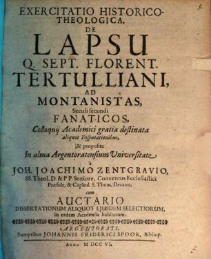 Exercitatio hist. theol. de lapsu Q. Sept. Florentii Tertulliani ad Montanistas ... Cum auctario dissertationum aliquot eiusd. selectiorum
