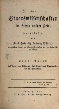 Die Staatswissenschaften im Lichte unsrer Zeit, 1. Das Natur- und Völkerrecht, das Staats- und Staatenrecht und die Staatskunst