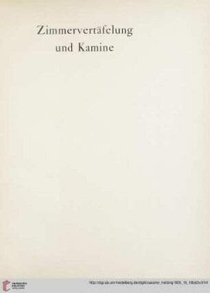 Zimmervertäfelung und Kamine (Nr. 257-260)