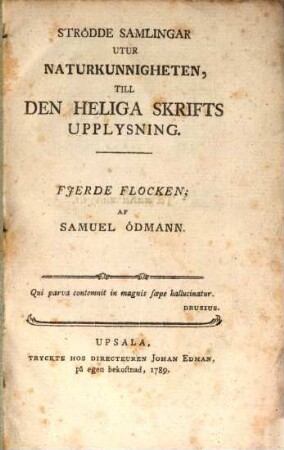Strödde Samlingar Utur Naturkunnigheten; Till Den Heliga Skrifts Upplysning, 4