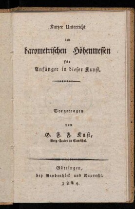 Kurzer Unterricht im barometrischen Höhenmessen für Anfänger in dieser Kunst