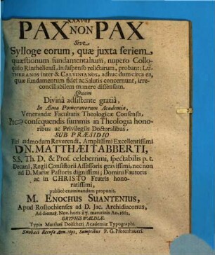 Pax non pax, seu sylloge eorum (quae probant fundamentalem religionis lutheranae et calvinisticae diffensum)
