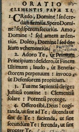 Oratio Clementis Papae XI. : I. Credo, Domine! sed credam firmius. Spero Domine! sed sperem sercurius. ...