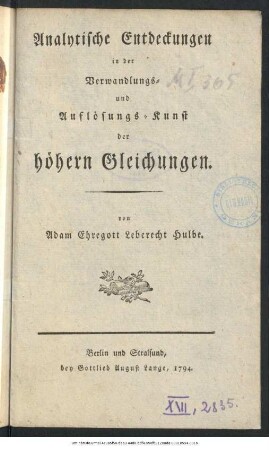 Analytische Entdeckungen in der Verwandlungs- und Auflösungs-Kunst der höhern Gleichungen