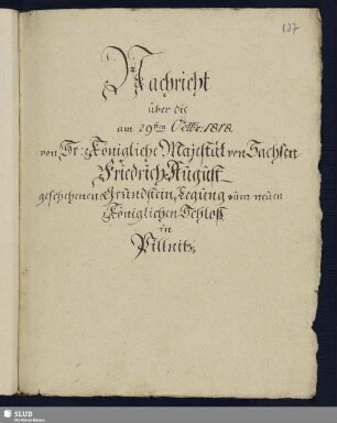 Nachricht über die am 29ten Octbr. 1818 ... Grundstein-Legung zum neuen Königlichen Schloß in Pillnitz