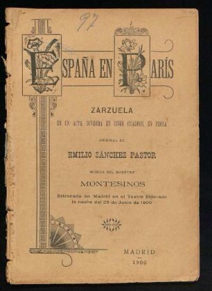 España en París : zarzuela en un acto, dividida en cinco cuadros, en prosa