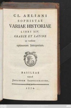 Cl. Aeliani Sophistae Variae Historiae Libri XIV. Graece Et Latine ex versione optimorum Interpretum