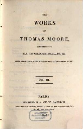 The works of Thomas Moore : comprehending all his melodies, ballads etc. ; never before published without the accompanying music. 3