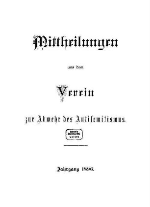 Mitteilungen aus dem Verein zur Abwehr des Antisemitismus. 6. 1896
