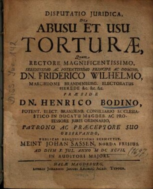 Disputatio Juridica [Iuridica], De Abusu Et Usu Torturae