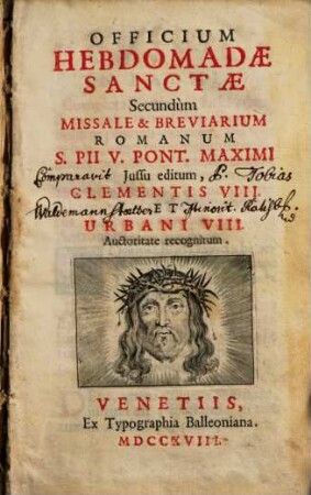 Officium Hebdomadae Sanctae : Secundum Missale & Breviarium Romanum S. Pii V. Pont. Maximi Jussu editum ...