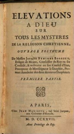 Elevations A Dieu Sur Tous Les Mysteres De La Religion Chretienne. 1