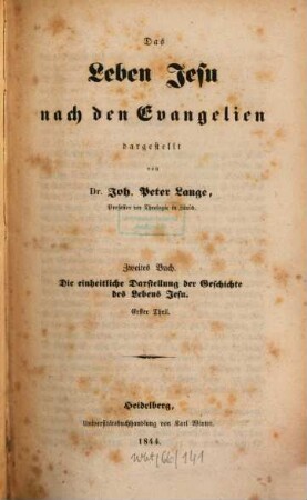 Das Leben Jesu nach den Evangelien dargestellt, 2,1. Buch 2, Die einheitliche Darstellung der Geschichte des Lebens Jesu ; Theil 1