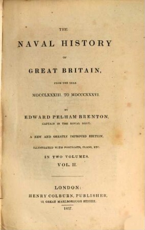 The naval history of Great Britain : from the year MDCCLXXXIII to MDCCCXXXVI ; in two volumes, 2