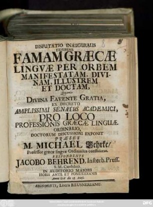 Disputatio Inauguralis Exhibens Famam Græcæ Lingvæ Per Orbem Manifestatam, Divinam, Illustrem Et Doctam