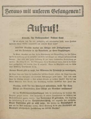Heraus mit unseren Gefangenen! Aufruf! : Erwacht, Ihr Volksgenossen! Besinnt Euch!