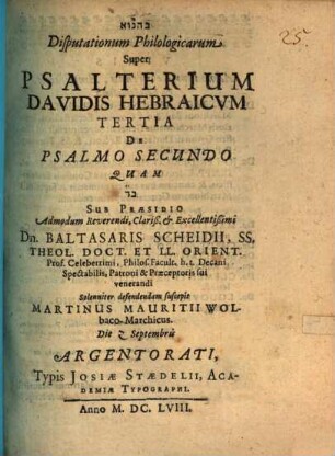 Disputationum philologicarum super Psalterium Davidis Hebraicum tertia de Psalmo secundo