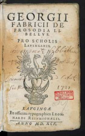 GEORGII || FABRICII DE || PROSODIA LI-||BELLVS.|| PRO SCHOLIS || LAVINGANIS.||