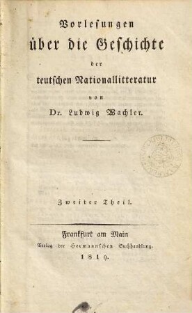 Vorlesungen über die Geschichte der teutschen Nationalliteratur. 2