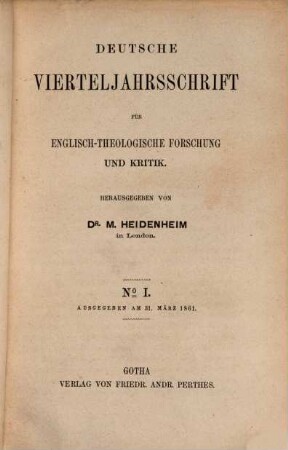 Deutsche Vierteljahrsschrift für englisch-theologische Forschung und Kritik, [1.] 1861/62, 31. März - 25. Sept. = Nr. 1 - 4