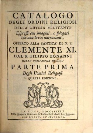 Ordinum Religiosorum In Ecclesia Militanti Catalogus Eorumque indumenta in Iconibus. 1, Complectens Virorum Ordines