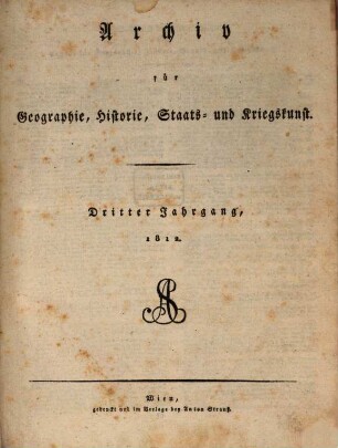 Archiv für Geographie, Historie, Staats- und Kriegskunst. 3. 1812