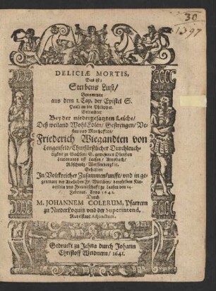 Deliciae Mortis, Das ist: Sterbens Lust/ [...]