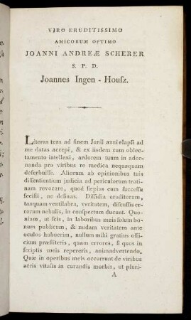 Viro Eruditissimo Amicorum Optimo Joanni Andreæ Scherer S. P. D. Joannes Ingen-Housz.