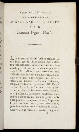Viro Eruditissimo Amicorum Optimo Joanni Andreæ Scherer S. P. D. Joannes Ingen-Housz.