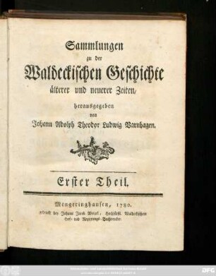 Theil 1: Sammlungen zu der Waldeckischen Geschichte älterer und neuerer Zeiten