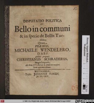 Disputatio Politica De bello in communi & in specie de Bellis Turcicis