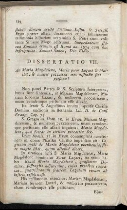 Dissertatio VII. An Maria Magdalena, Maria soror Lazari & Marthæ, & mulier peccatrix tres distinctæ sint personæ?