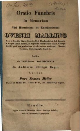 Oratio funebris in memoriam viri illustris ... Ovenii Malling ... : habita die XXIII. Januar. anni MDCCCXXX in auditorio collegii regii