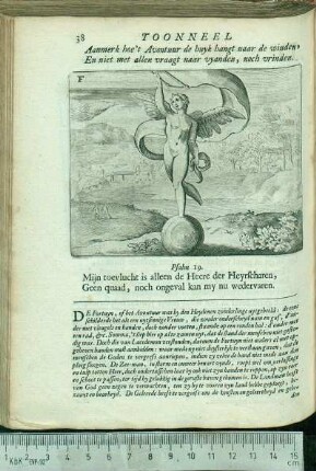 Aanmerk hoe 't Avontuur de huyk hangt naar de winden, En niet met allen vraagt naar vyanden, noch vrinden. Mijn toevlucht is alleen de Heere der Heyrscharen, Geen quaad, noch ongeval kan my nu wedervaren.