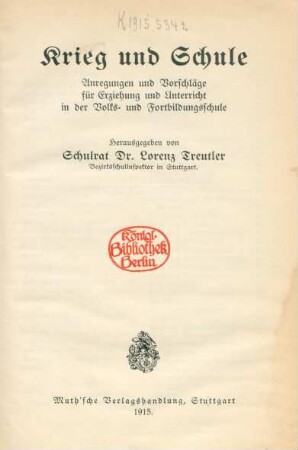 Krieg und Schule : Anregungen und Vorschläge für Erziehung und Unterricht in der Volks- und Fortbildungsschule