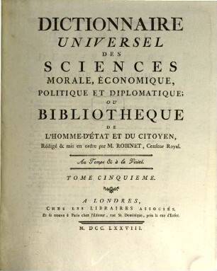 Dictionnaire Universel Des Sciences Morale, Économique, Politique Et Diplomatique, Ou Bibliothèque De L'Homme-D'État Et Du Citoyen, 5. AN - AR