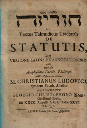 Mišnāyôt Masseḵet ̣hôrîôt h.e. Textus Talmudicus Tractatus De Statutis : cum Versione Latina Et Annotationibus