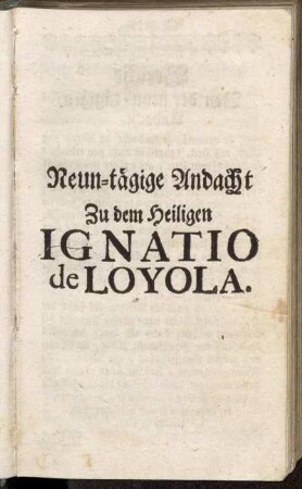 Neun-tägige Andacht Zu dem Heiligen Ignatio de Loyola.