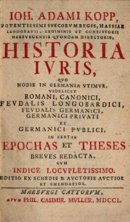 Joh. Adami Kopp Historia iuris, quo hodie in Germania utimur