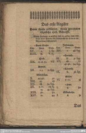 Das erste Register. Derer theils erklärten, theils geretteten Sprüche Heil.Schrifft