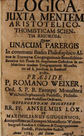 Logica Juxta Mentem Aristotelico-Thomisticam Scientia Rigorosa