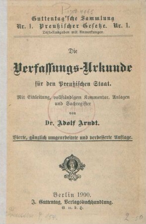 Die Verfassungs-Urkunde für den Preußischen Staat : mit Einleitung, vollständigem Kommentar, Anlagen und Sachregister