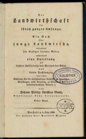 1: Die Landwirthschaft in ihrem ganzen Umfange. Erster Band