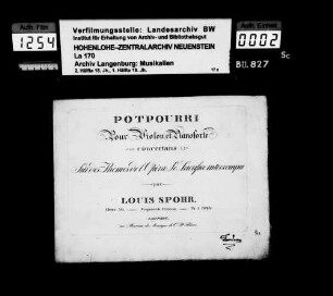 Louis Spohr (1784-1859): Potpourri / pour Violon et Pianoforte / concertants / sur des Thèmes de l´Opera: Le Sacrifice interrompu / par / Louis Spohr / Oeuvre 56 Leipzig / au Bureau de Musique de C.F. Peters Besitzvermerk: Feodora