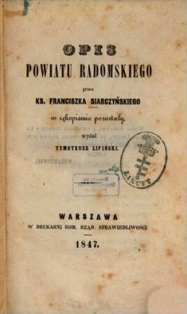 Opis powiatu radomskiego przez ks. Franciszka Siarczyńskiego w rękopismie pozostały