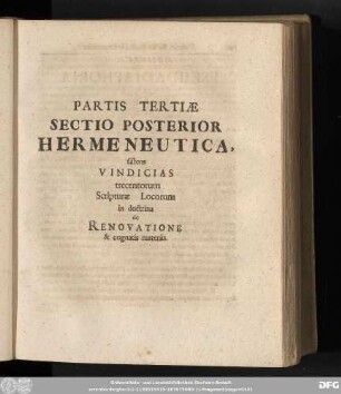 Sectio Posterior Hermeneutica, sistens Vindicias trecentorum Scripturae Locorum in doctrina de Renovatione & cognatis materiis.