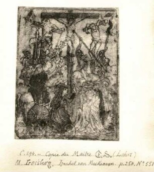 Kreuzigung Christi : Kreuzigung Christi. Zeichnung (vor 1503; I. van Meckenem nach Meister E.S.)