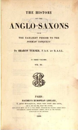The history of the Anglo-Saxons : from the earliest period to the Norman conquest ; in three volumes, 3